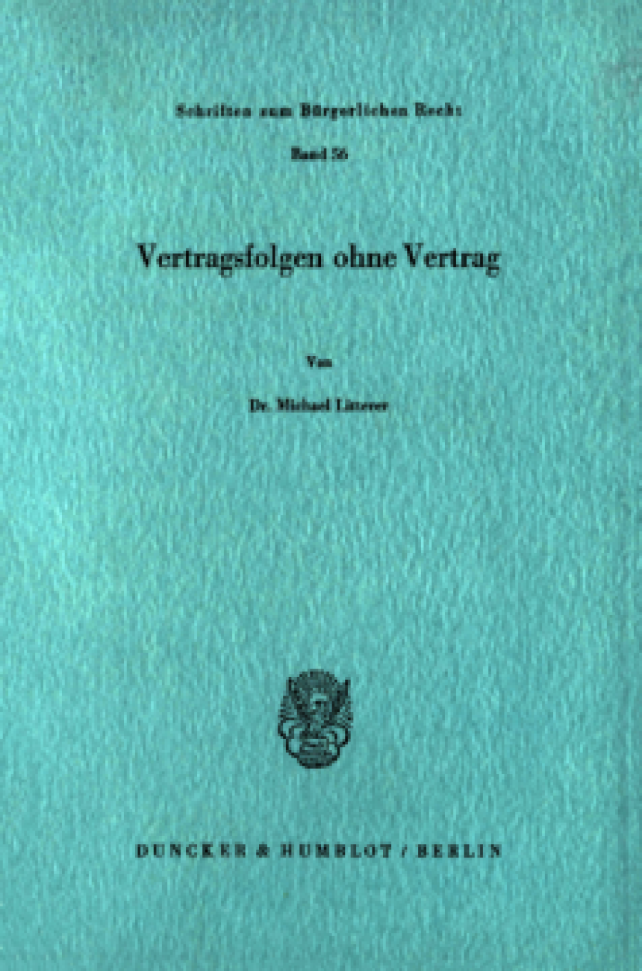 Vertragsfolgen ohne Vertrag