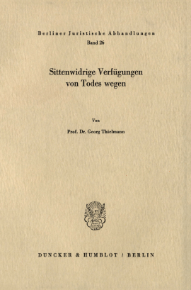 Sittenwidrige Verfügungen von Todes wegen