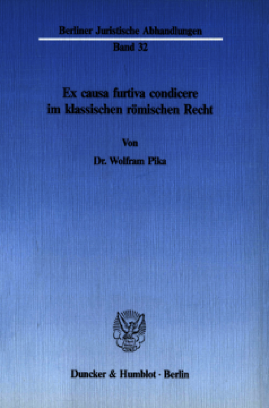 Ex causa furtiva condicere im klassischen römischen Recht