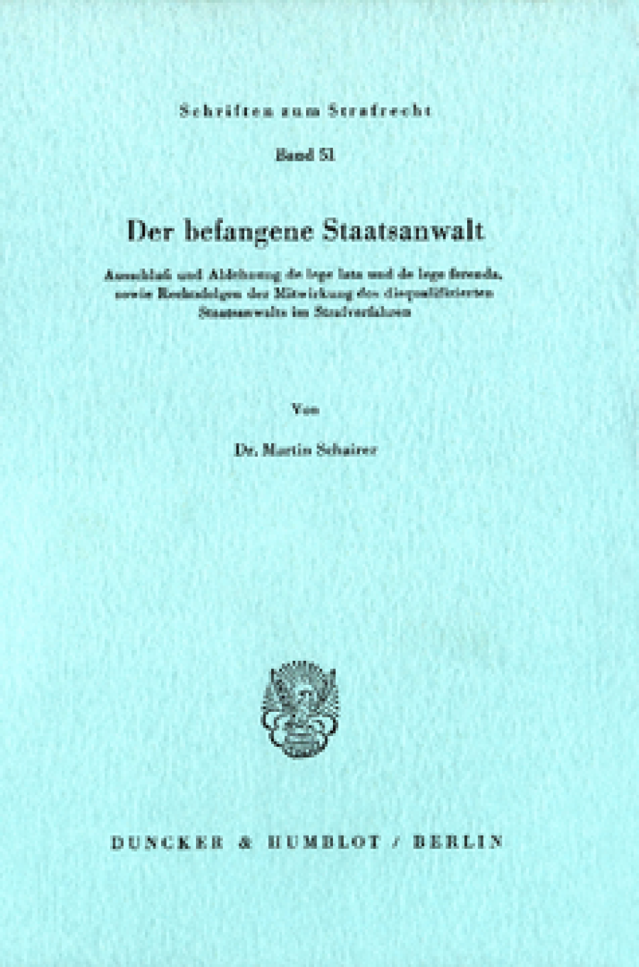 Der befangene Staatsanwalt