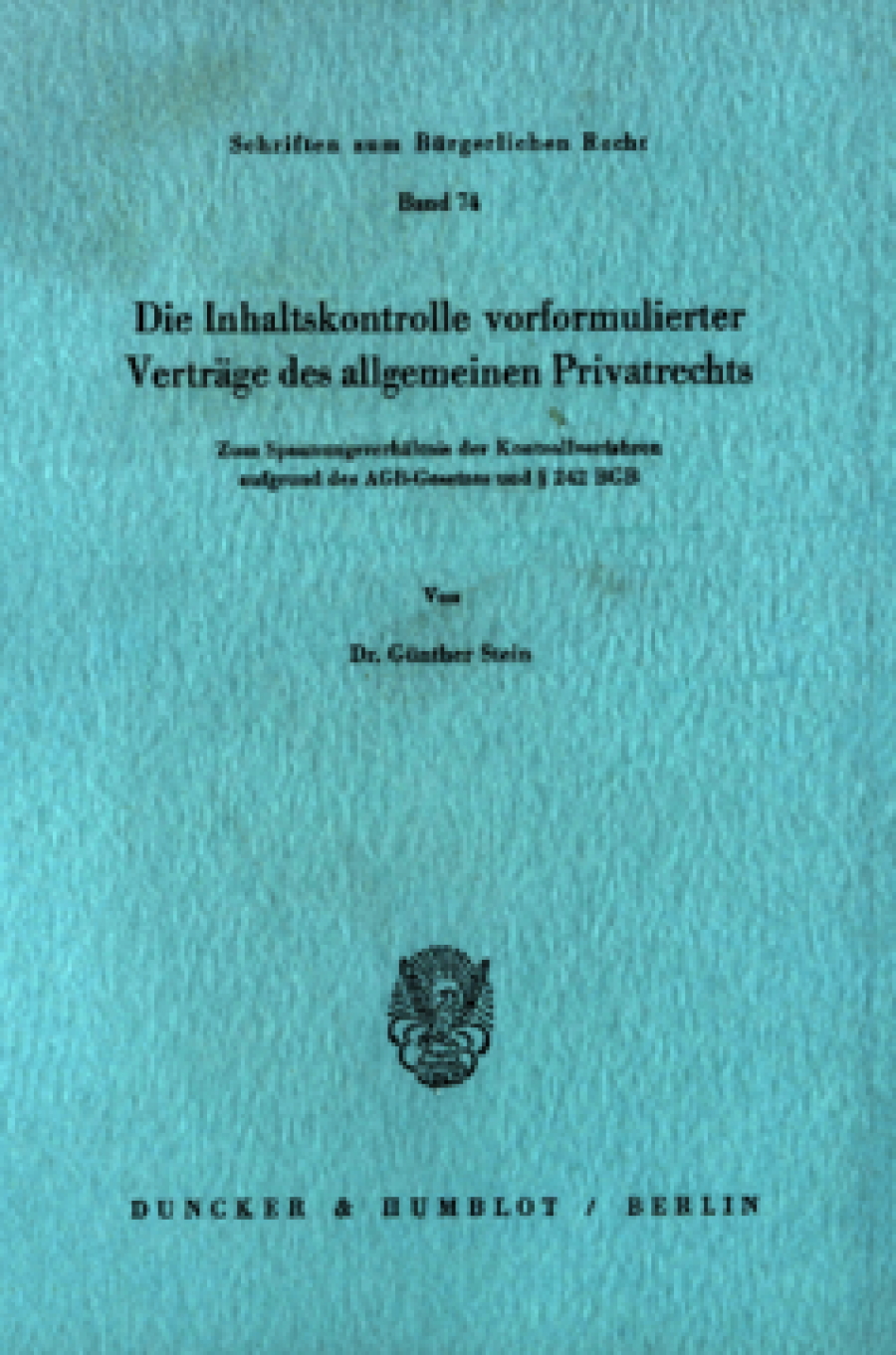 Die Inhaltskontrolle vorformulierter Verträge des allgemeinen Privatrechts