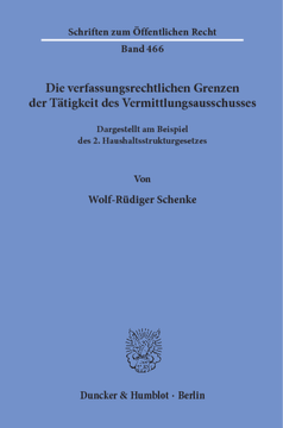 Die verfassungsrechtlichen Grenzen der Tätigkeit des Vermittlungsausschusses