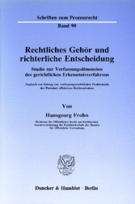 Rechtliches Gehör und richterliche Entscheidung
