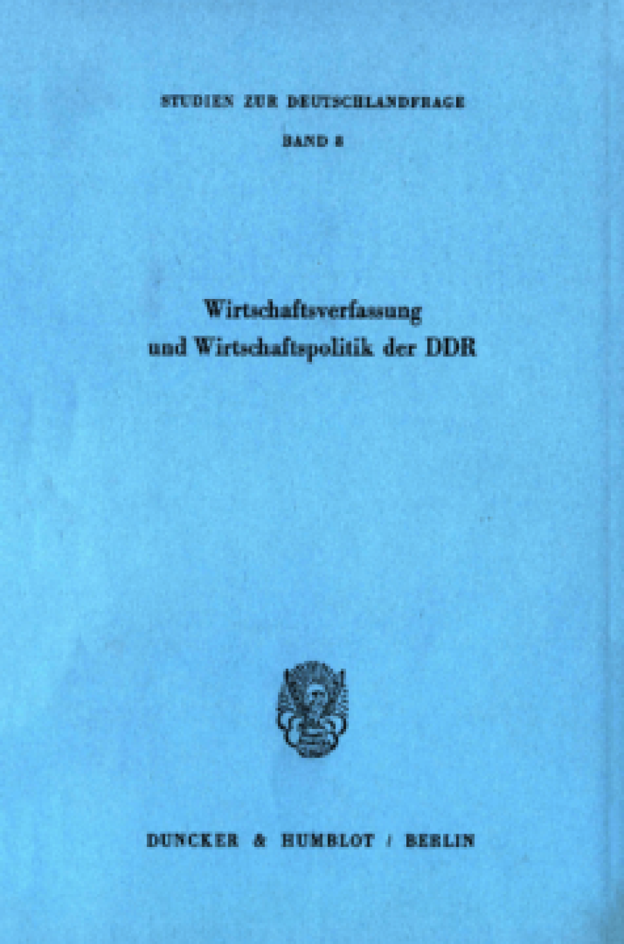 Wirtschaftsverfassung und Wirtschaftspolitik der DDR