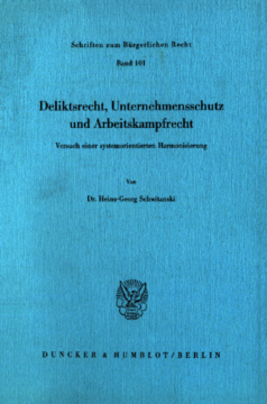 Deliktsrecht, Unternehmensschutz und Arbeitskampfrecht