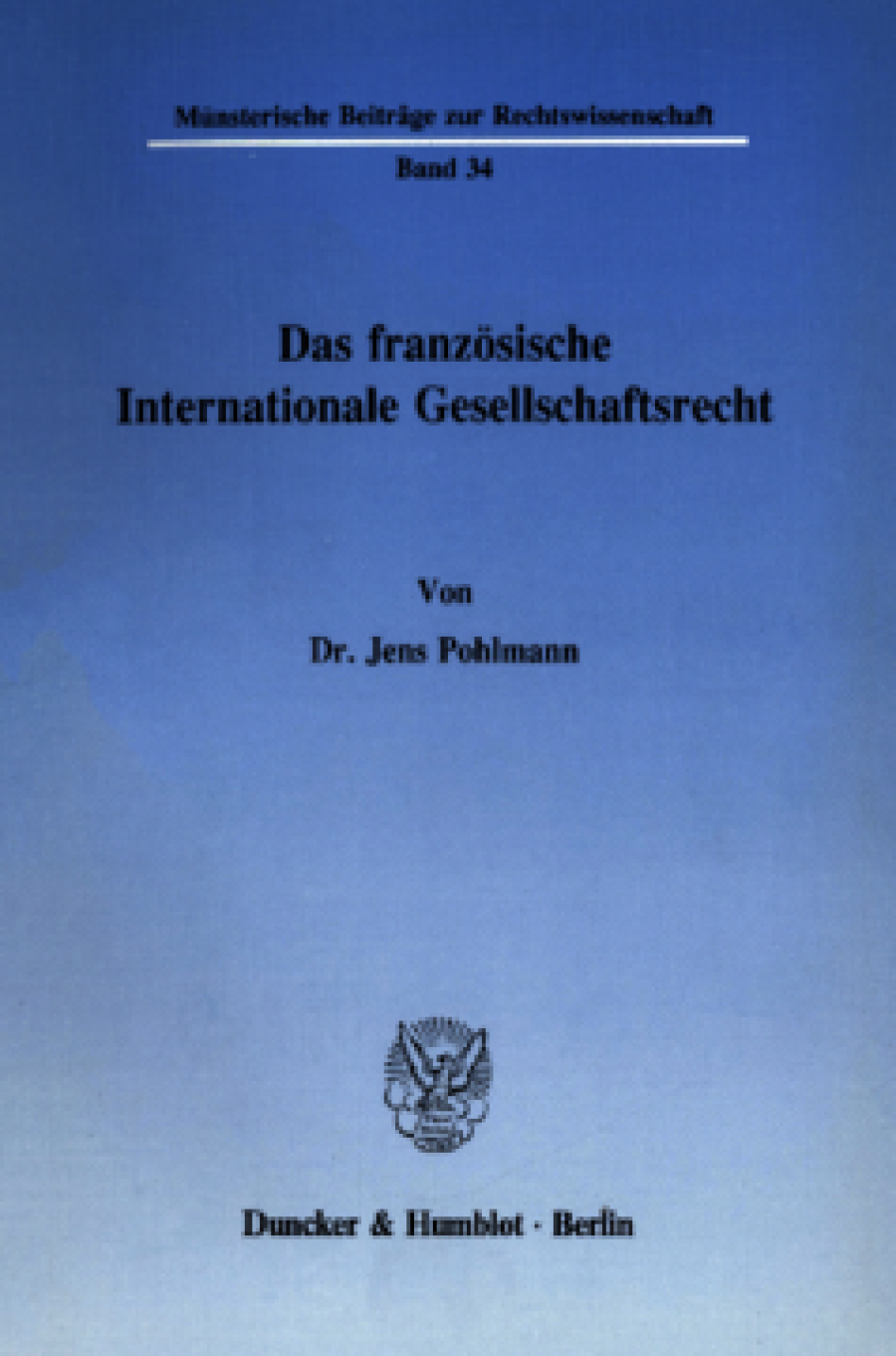 Das französische Internationale Gesellschaftsrecht