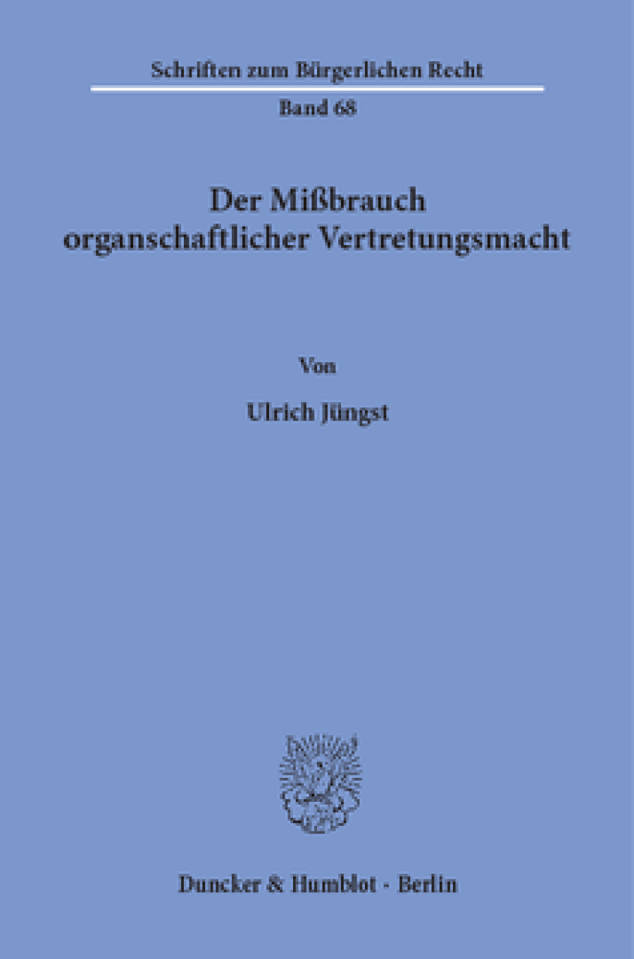Der Mißbrauch organschaftlicher Vertretungsmacht
