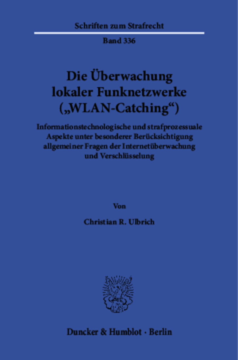 Die Überwachung lokaler Funknetzwerke (»WLAN-Catching«)
