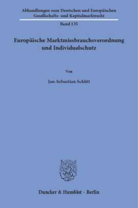 Europäische Marktmissbrauchsverordnung und Individualschutz