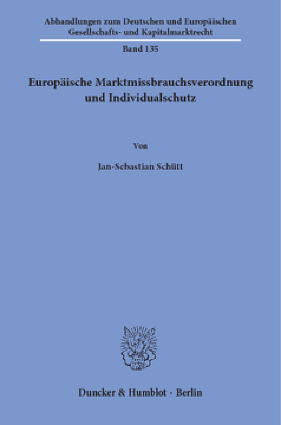 Europäische Marktmissbrauchsverordnung und Individualschutz