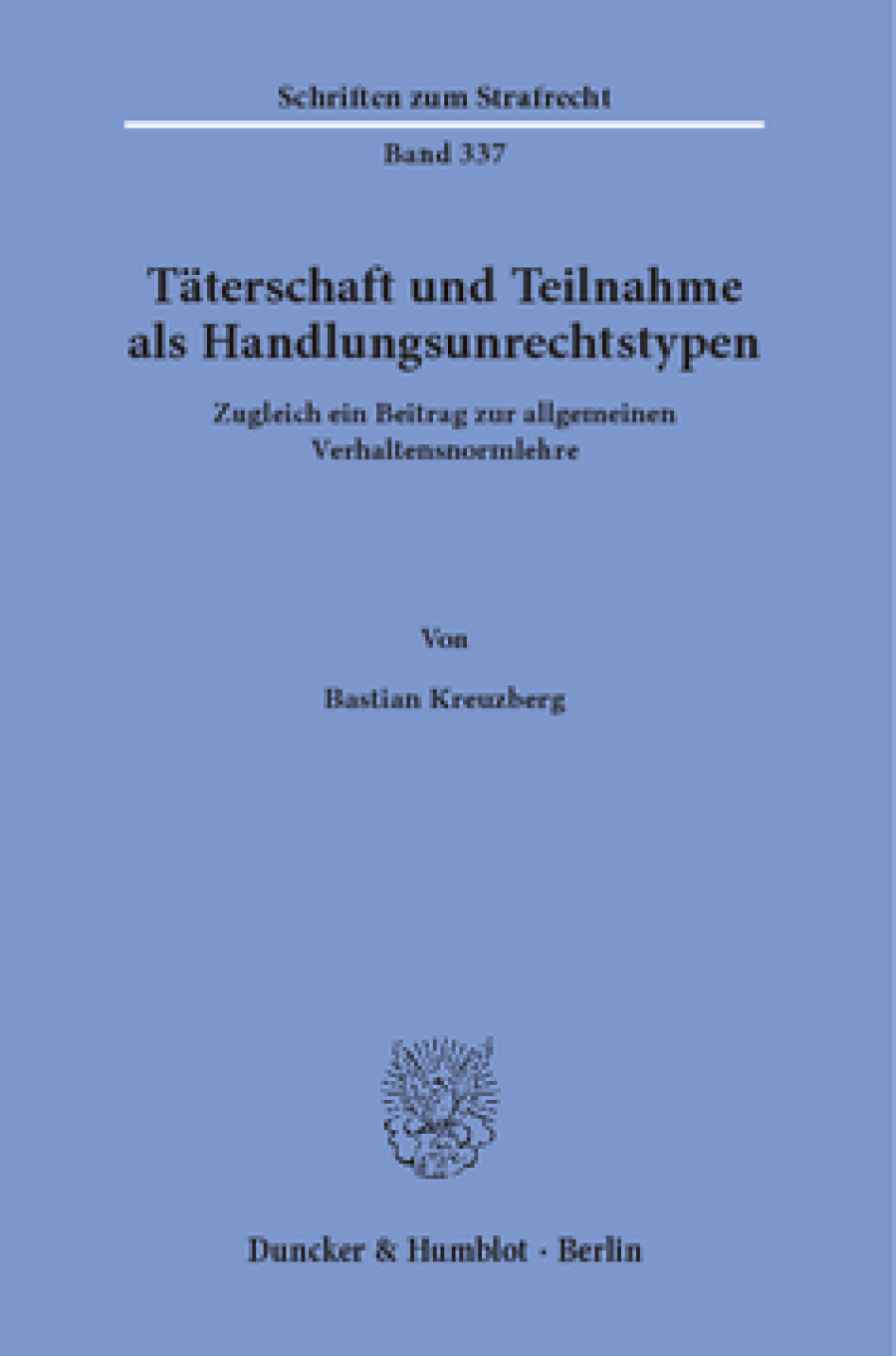 Täterschaft und Teilnahme als Handlungsunrechtstypen