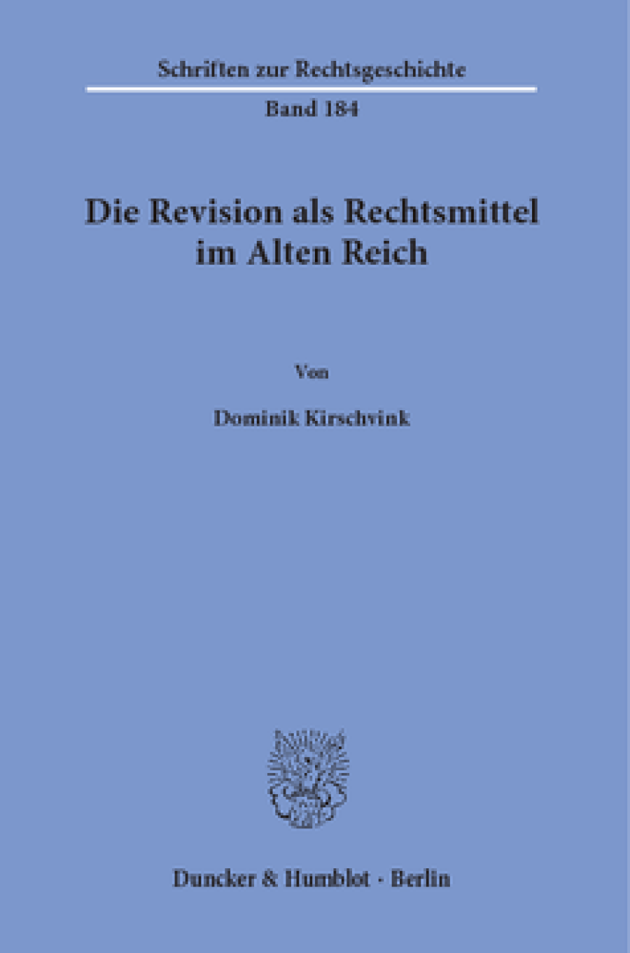 Die Revision als Rechtsmittel im Alten Reich