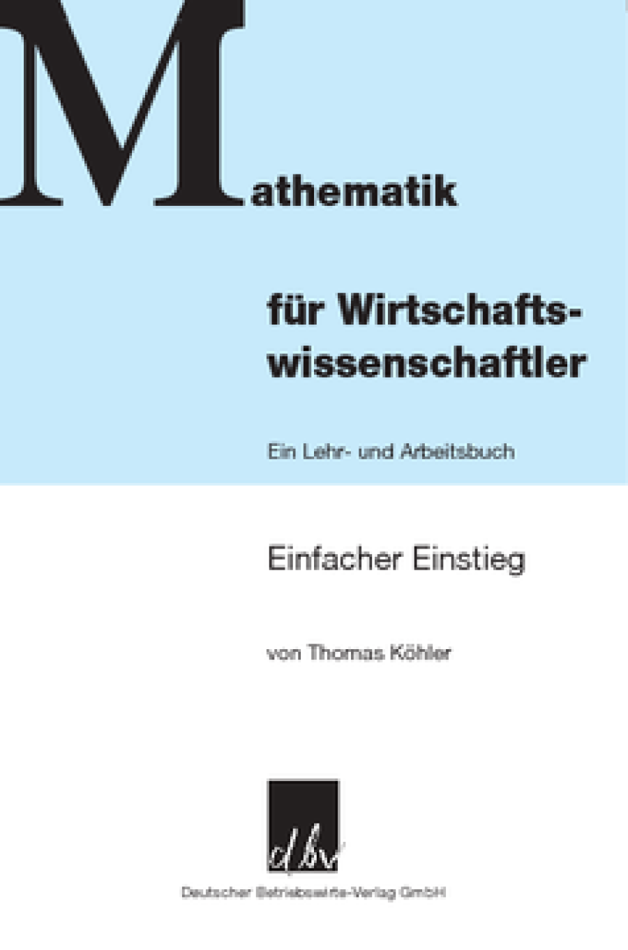 Mathematik für Wirtschaftswissenschaftler