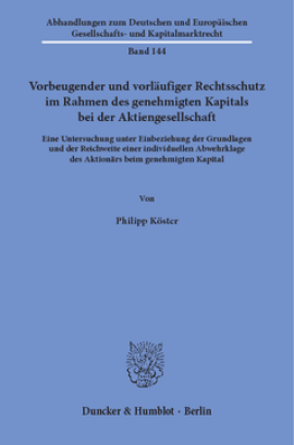 Vorbeugender und vorläufiger Rechtsschutz im Rahmen des genehmigten Kapitals bei der Aktiengesellschaft