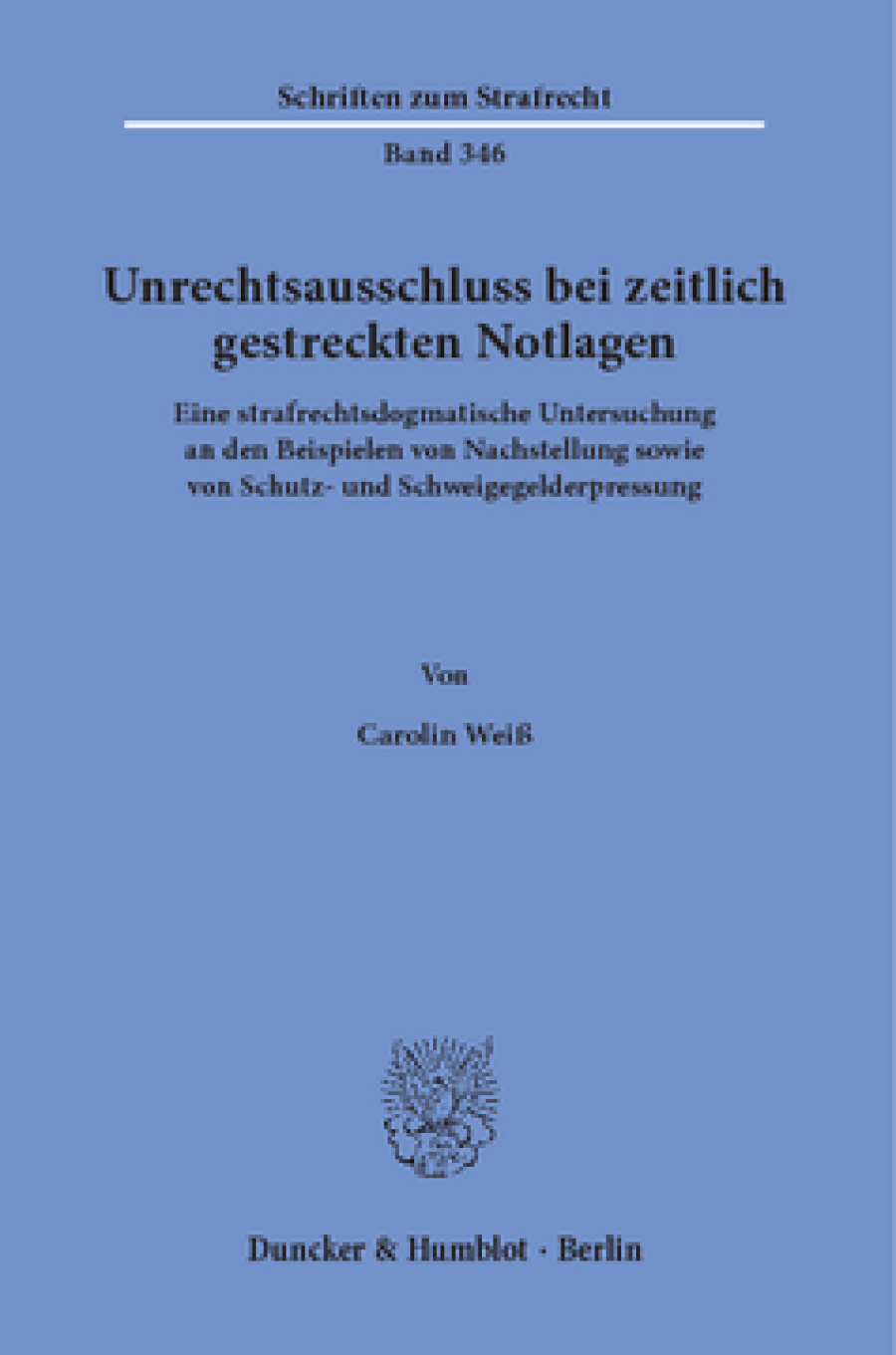 Unrechtsausschluss bei zeitlich gestreckten Notlagen