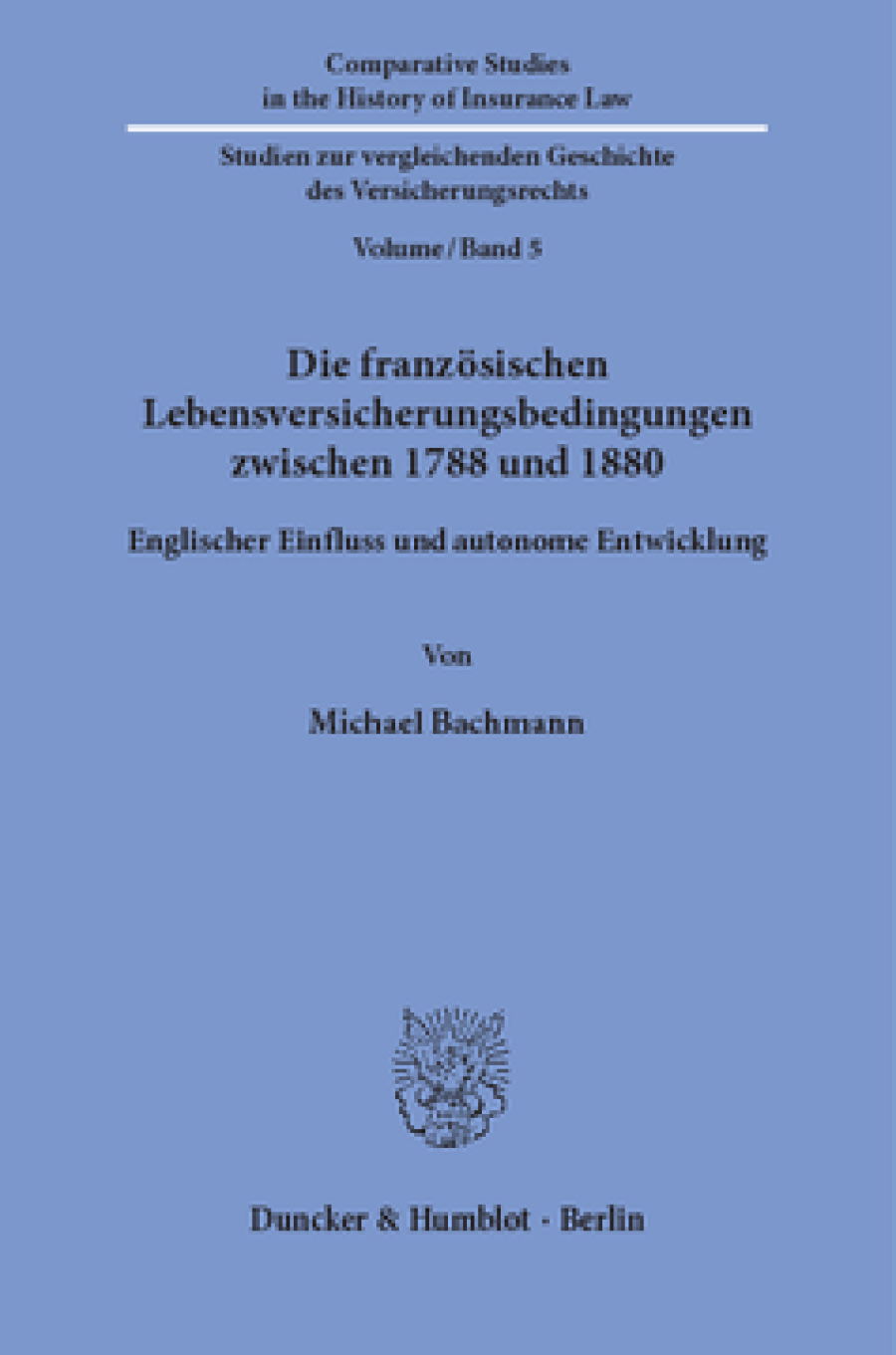 Die französischen Lebensversicherungsbedingungen zwischen 1788 und 1880