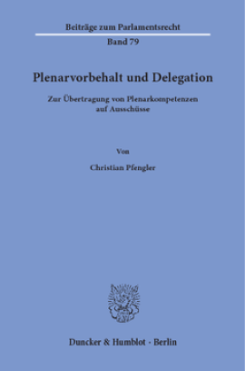 Plenarvorbehalt und Delegation