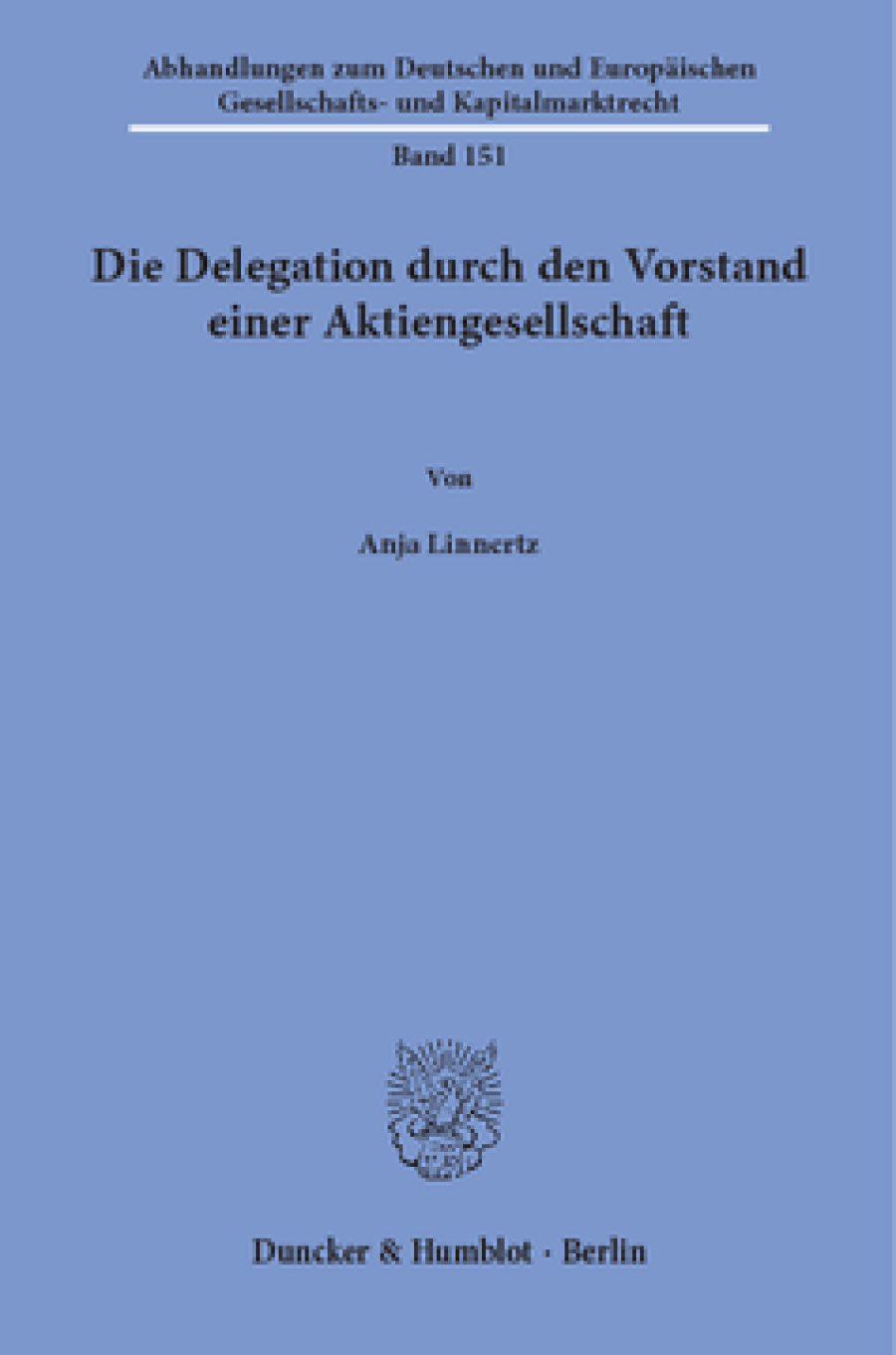 Die Delegation durch den Vorstand einer Aktiengesellschaft