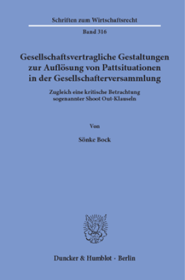Gesellschaftsvertragliche Gestaltungen zur Auflösung von Pattsituationen in der Gesellschafterversammlung