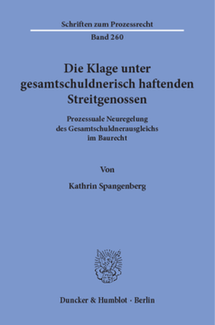 Die Klage unter gesamtschuldnerisch haftenden Streitgenossen