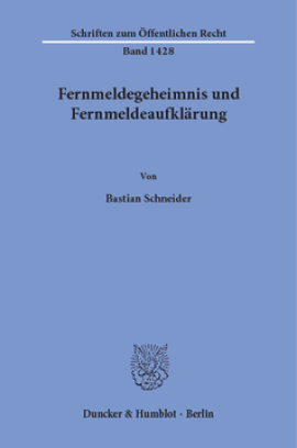 Fernmeldegeheimnis und Fernmeldeaufklärung