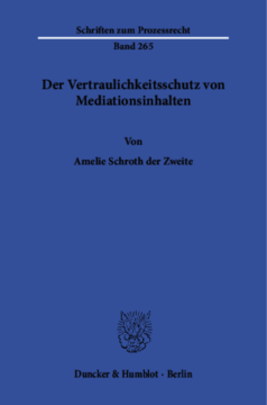 Der Vertraulichkeitsschutz von Mediationsinhalten