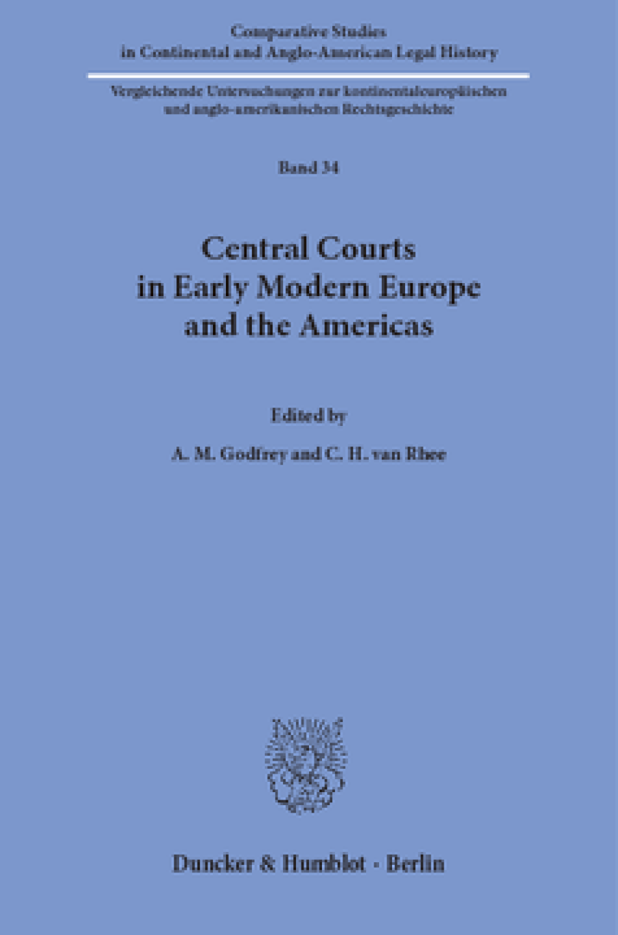 Central Courts in Early Modern Europe and the Americas