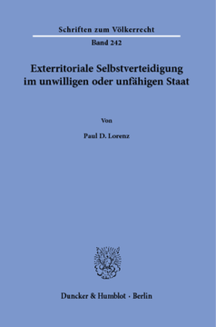 Exterritoriale Selbstverteidigung im unwilligen oder unfähigen Staat