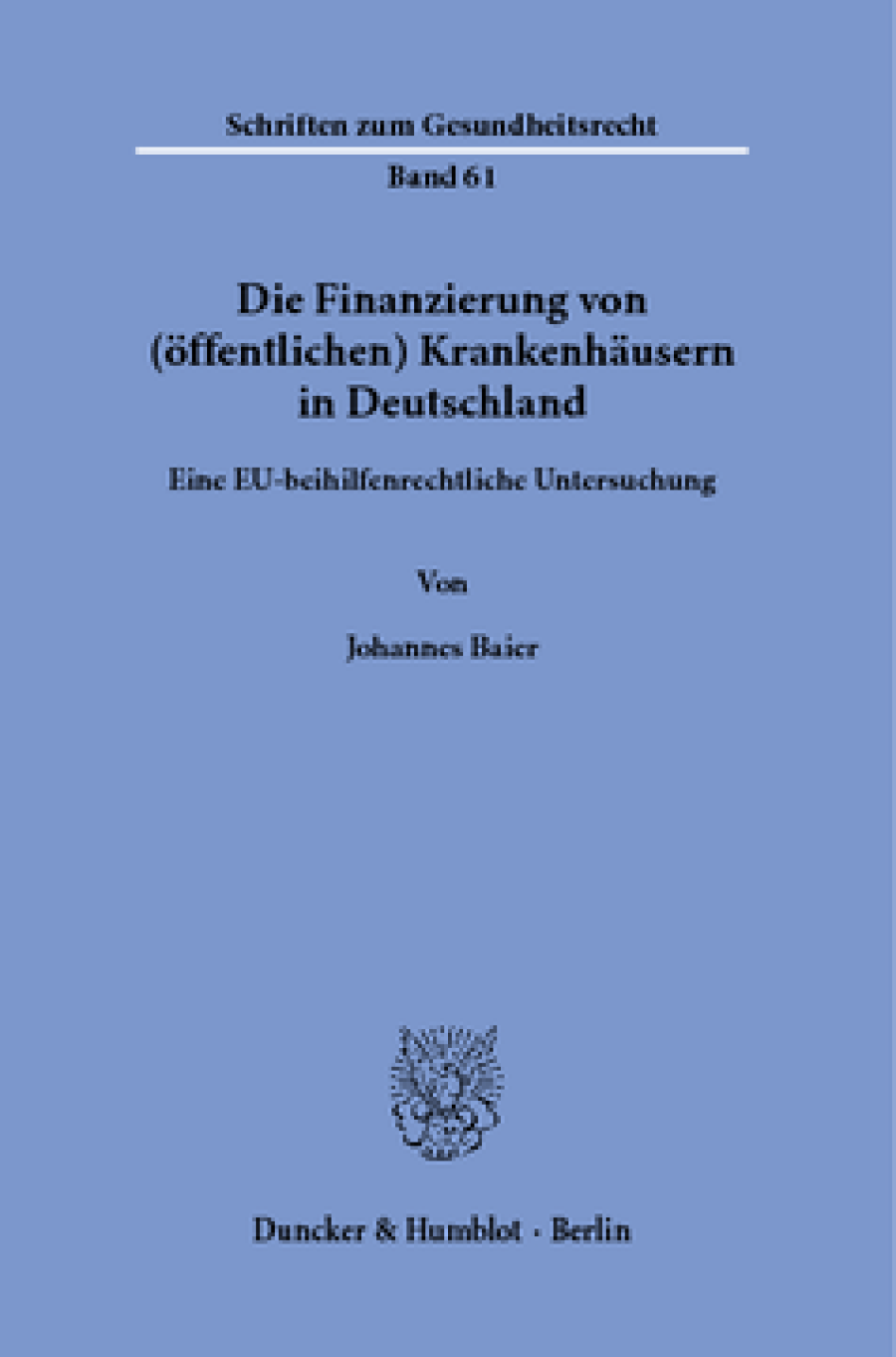 Die Finanzierung von (öffentlichen) Krankenhäusern in Deutschland