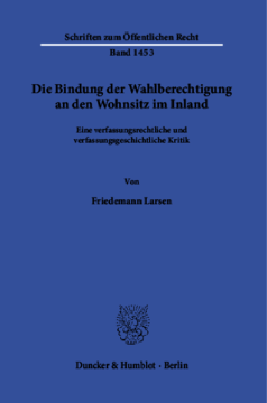 Die Bindung der Wahlberechtigung an den Wohnsitz im Inland