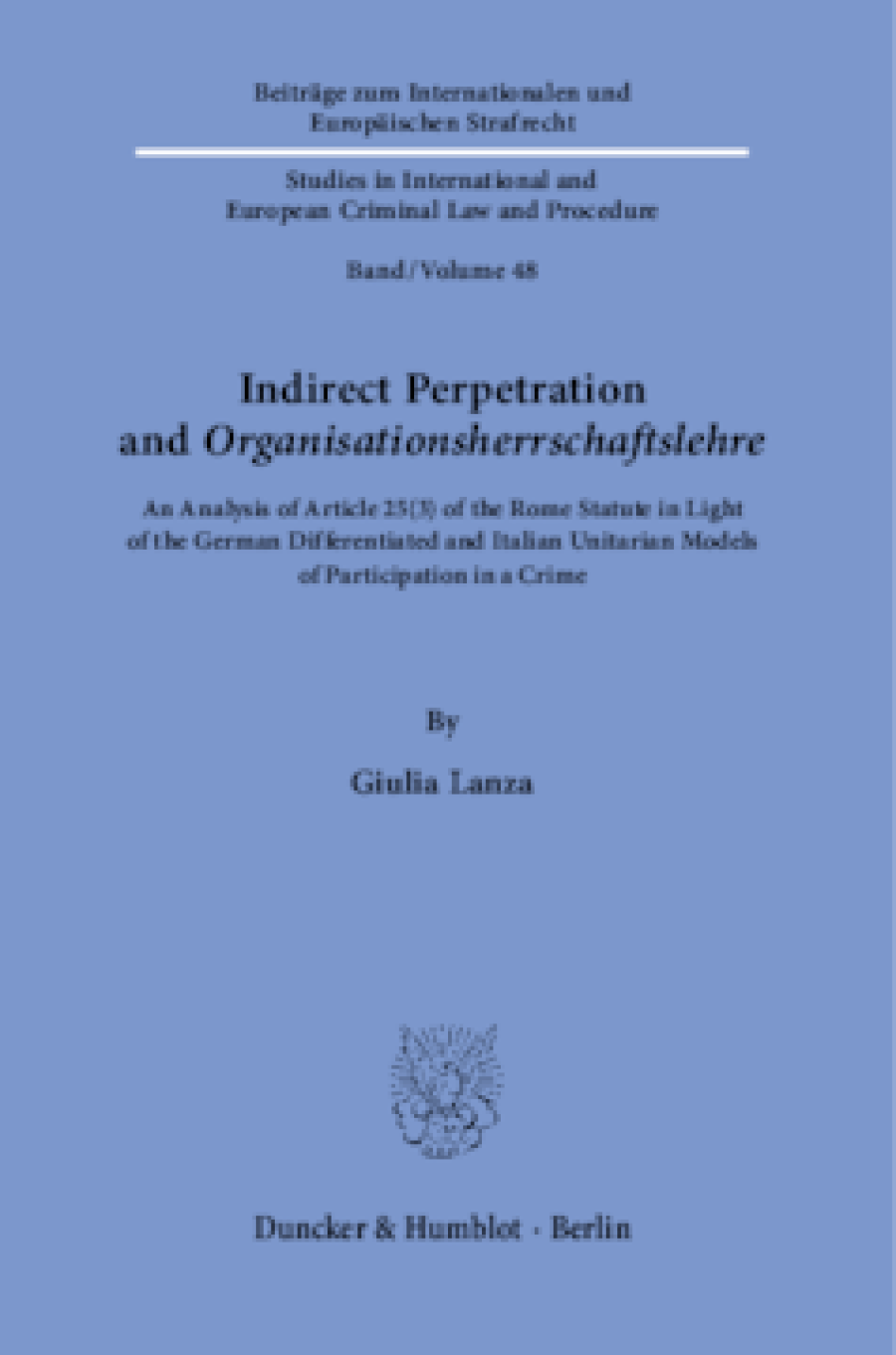 Indirect Perpetration and ›Organisationsherrschaftslehre‹