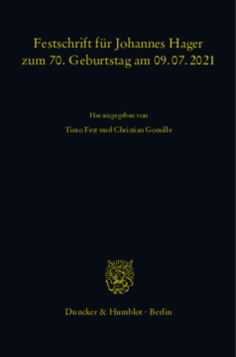 Festschrift für Johannes Hager zum 70. Geburtstag am 09.07.2021