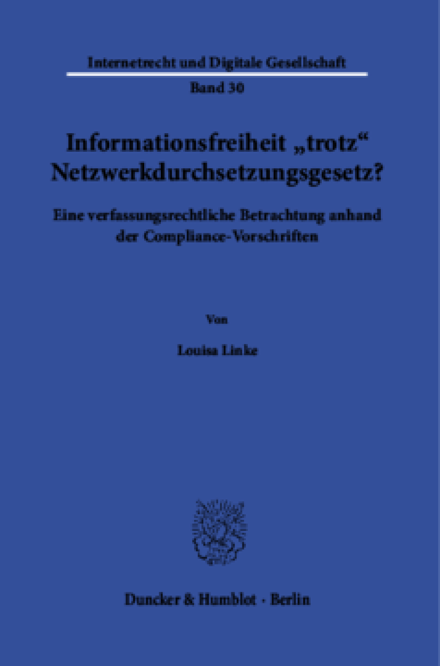 Informationsfreiheit ›trotz‹ Netzwerkdurchsetzungsgesetz?