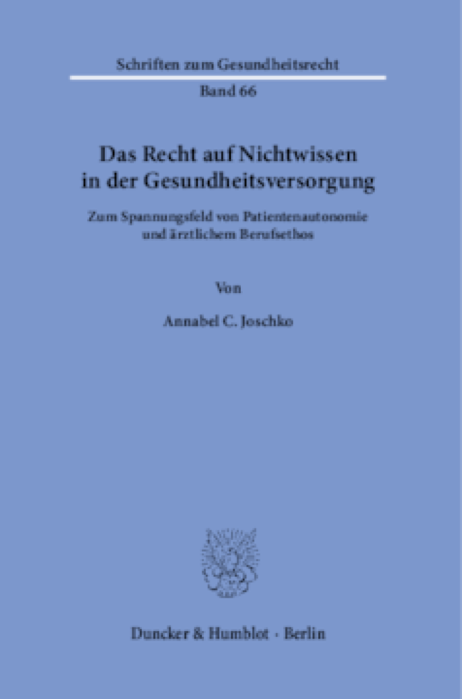 Das Recht auf Nichtwissen in der Gesundheitsversorgung