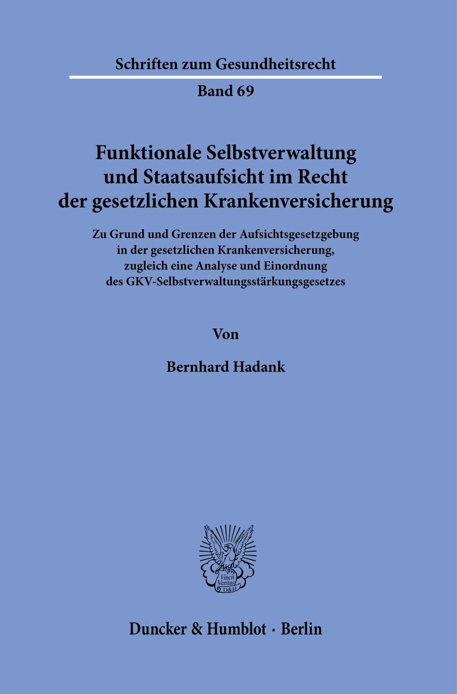 Funktionale Selbstverwaltung und Staatsaufsicht im Recht der gesetzlichen Krankenversicherung
